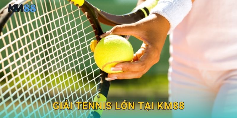Giải Tennis Lớn Tại Km88