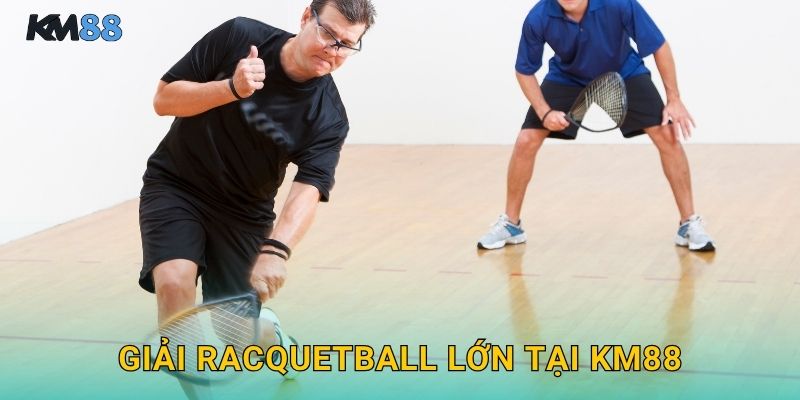 Giải Racquetball Lớn Tại Km88