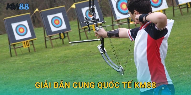Giải Bắn Cung Quốc Tế Km88