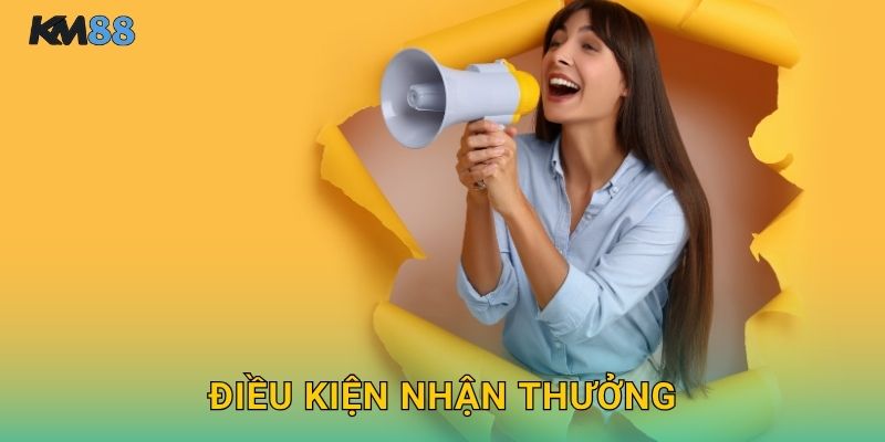 Khuyến Mãi Km88 - Ưu Đãi Hấp Dẫn Mỗi Ngày 2 Điều Kiện Nhận Thưởng