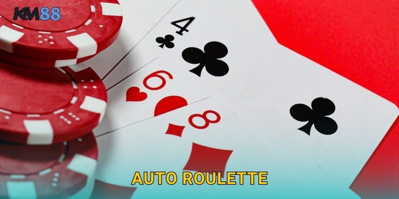 Auto Roulette Km88 – Quay Số Tự Động 24/7