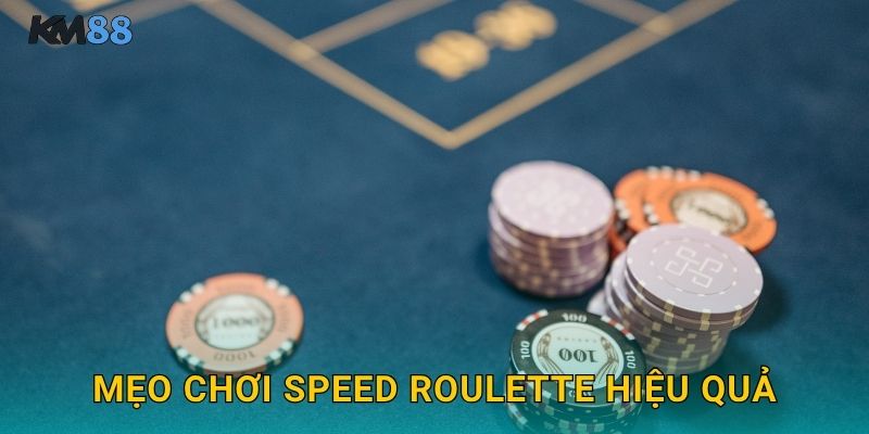 Mẹo Chơi Speed Roulette Hiệu Quả