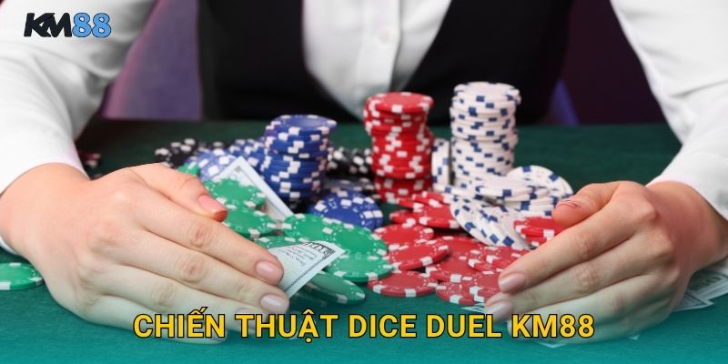 Chiến Thuật Dice Duel Km88