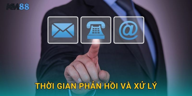 Thời Gian Phản Hồi Và Xử Lý